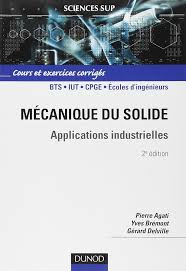 Mécanique du solide - 2ème édition - Applications industrielles: Applications industrielles