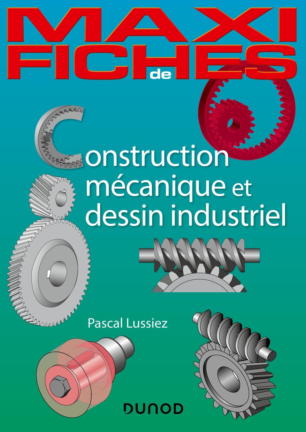 Maxi fiches Construction mécanique et de dessin industriel