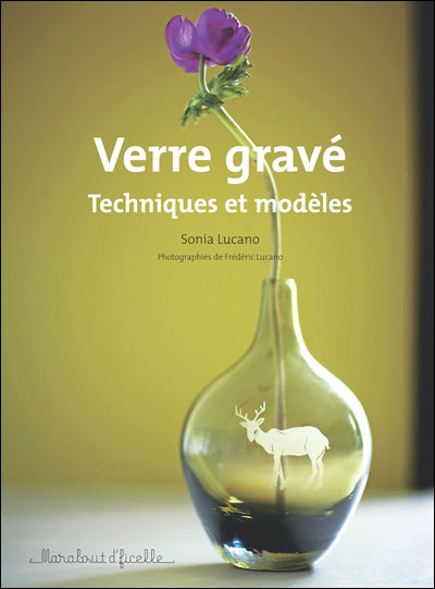 Verre gravé, techniques et projets
