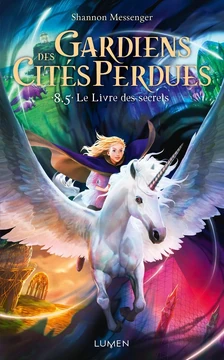Gardiens des Cités perdues - tome 8.5 Le Livre des secrets