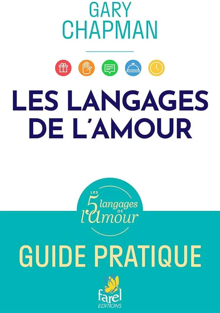 Les langages de l’amour. Guide pratique