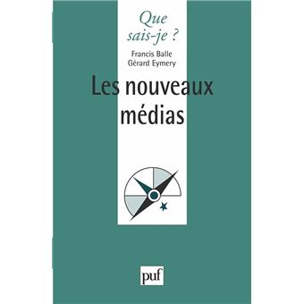 Que sais-je ? LES NOUVEAUX MEDIAS