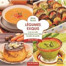 Légumes Exquis - Crus Ou Cuits Pour Faire Le Plein De Santé Toute L'année