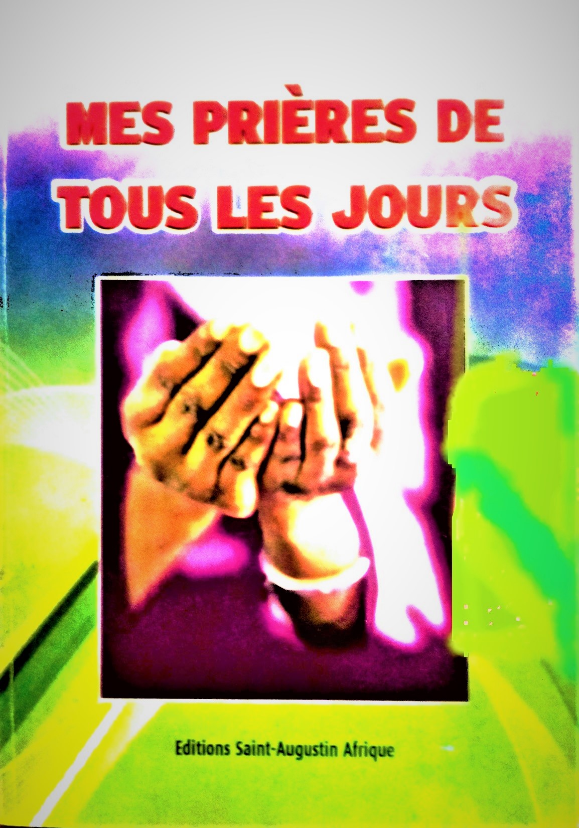 Mes Prières de Tous les Jours