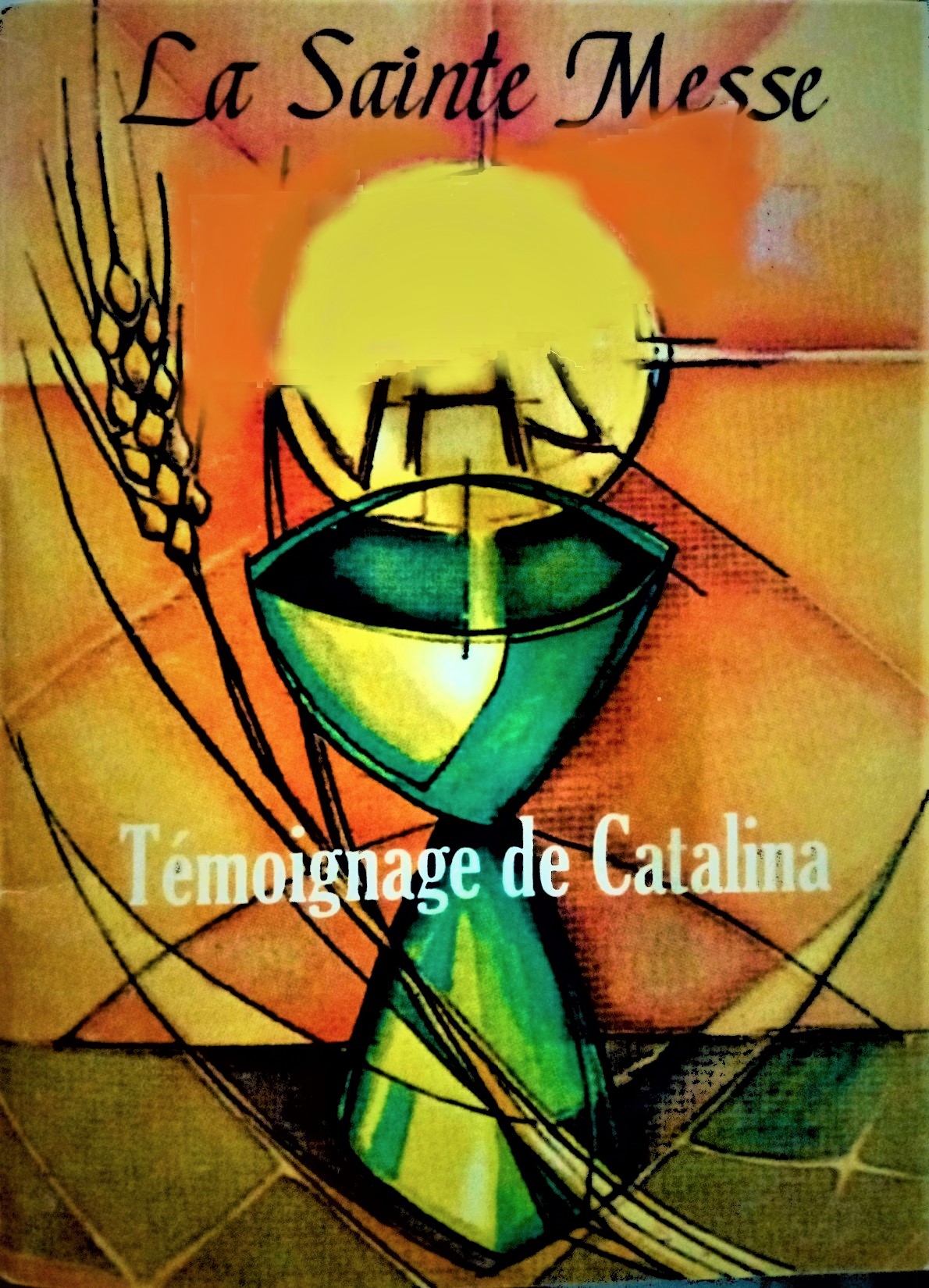 La Sainte Messe : Témoignage de Catalina