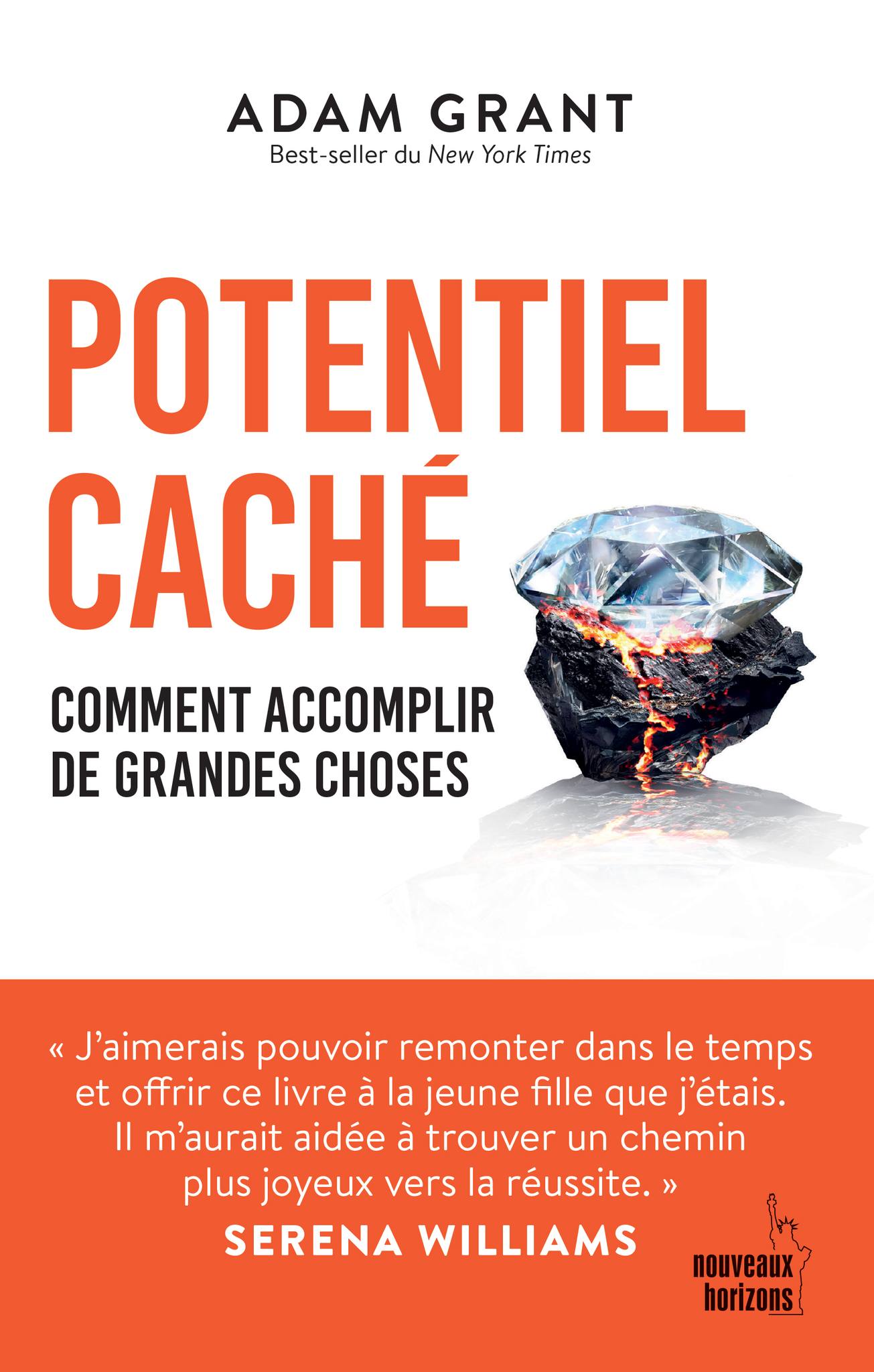 Potentiel caché: Comment accomplir de grandes choses