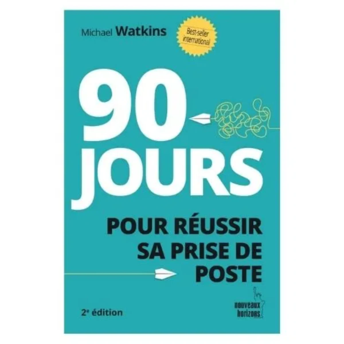 90 jours pour réussir sa prise de poste