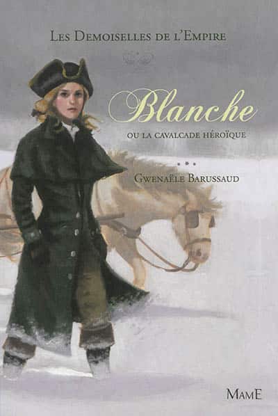 ❤️ Blanche ou la cavalcade héroïque