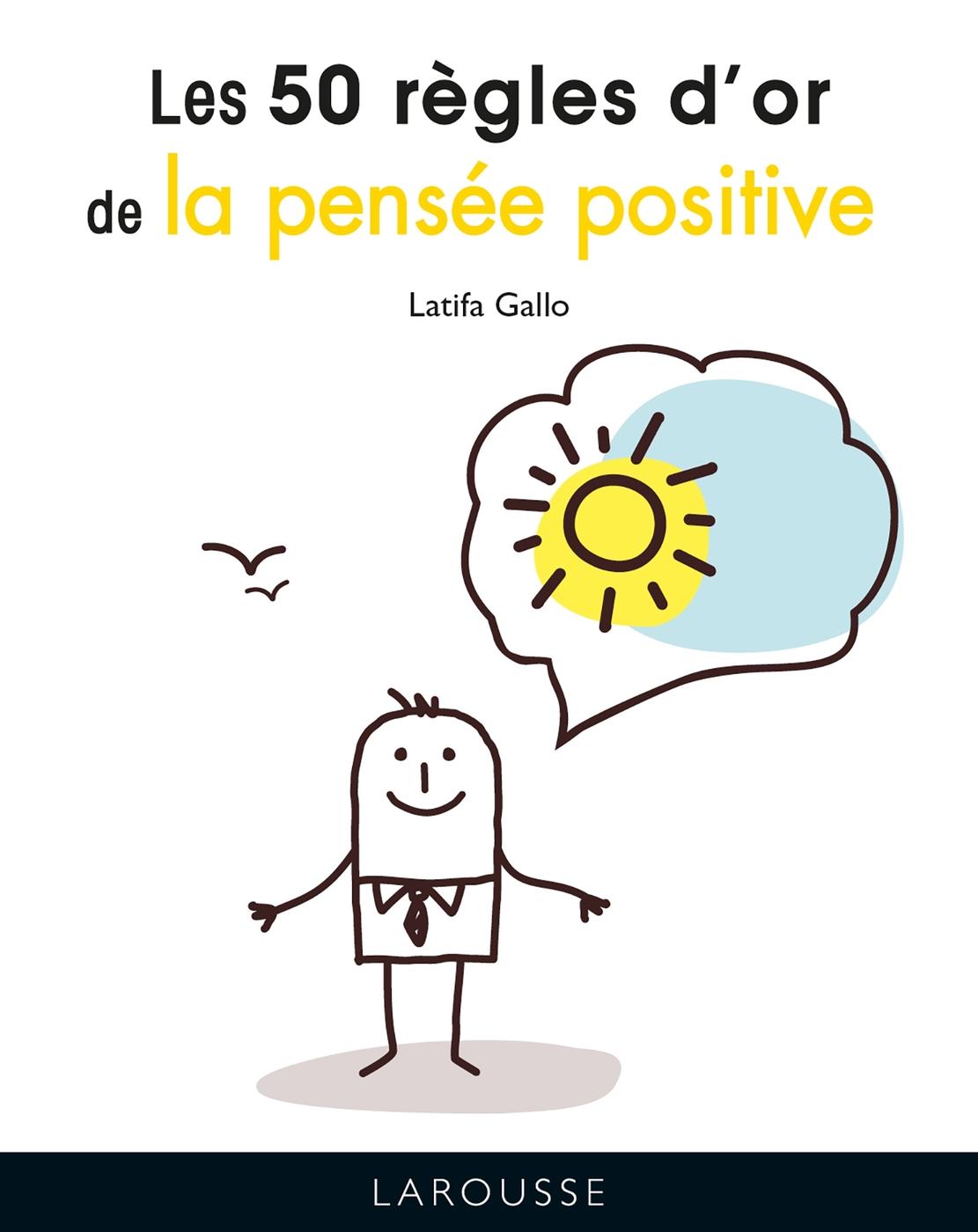 Les 50 règles d'or de la pensée positive
