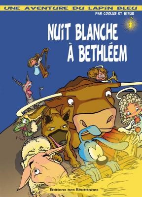 Nuit blanche à Bethléem Une aventure du lapin bleu