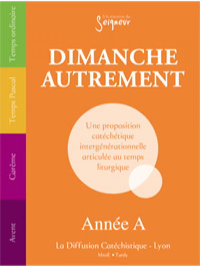 Dimanche autrement - Compilation - Année A