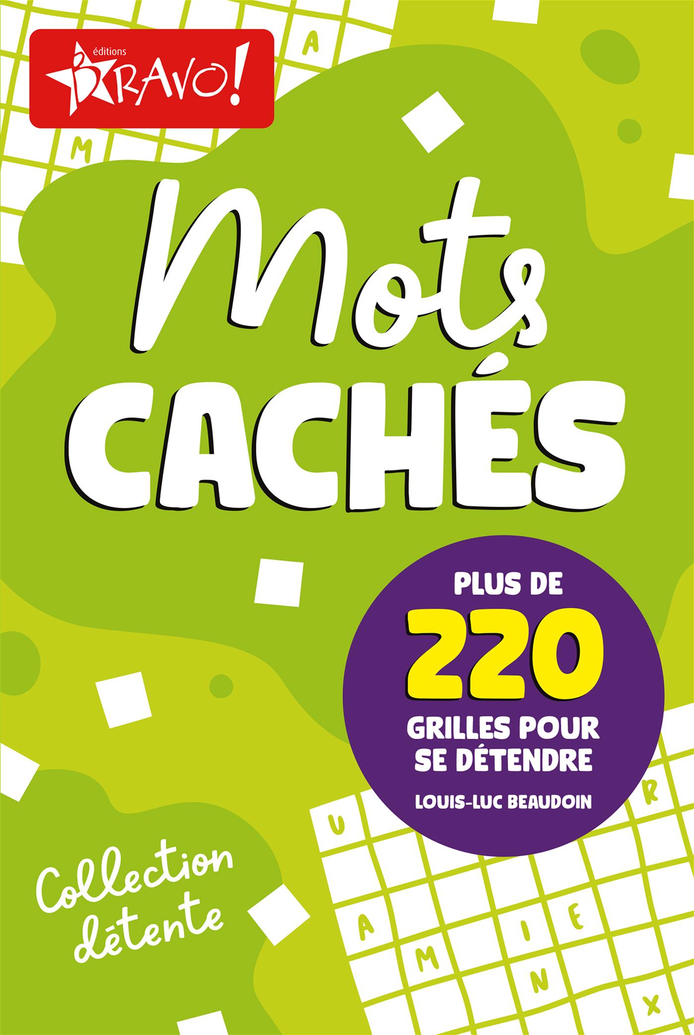 Mots cachés - Détente Plus de 220 grilles pour se détendre