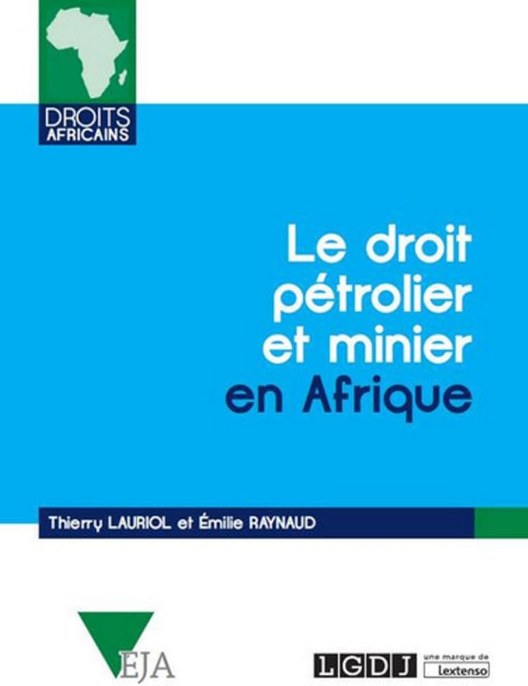 LE DROIT PÉTROLIER ET MINIER EN AFRIQUE