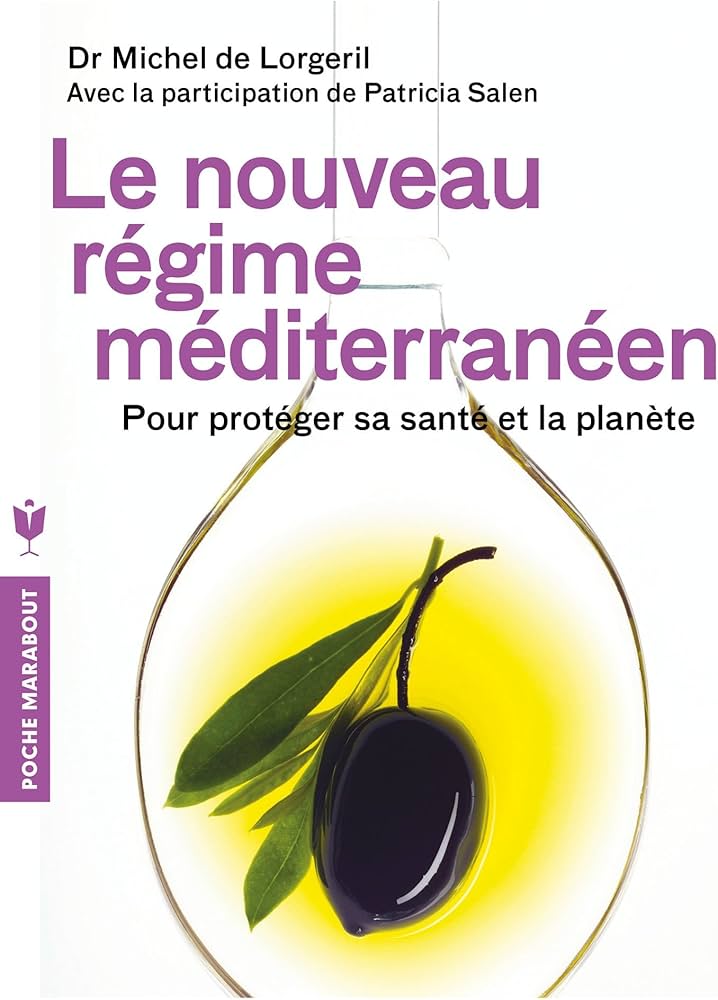 Le nouveau régime méditérranéen: Pour protéger sa santé et la planète