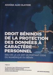 Droit Beninois de la Protection des Donnees a Caractere Personal : Issu de la Loi 2017-20 Portant Code du Numerique du Benin