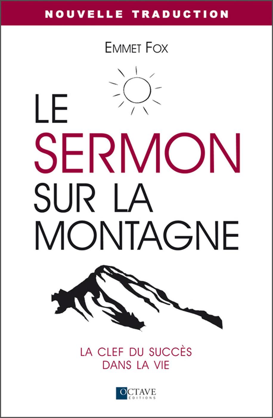 Le sermon sur la montagne - la clef du succès dans la vie