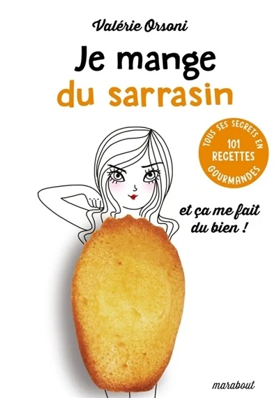 Je mange du sarrasin et ça me fait du bien !