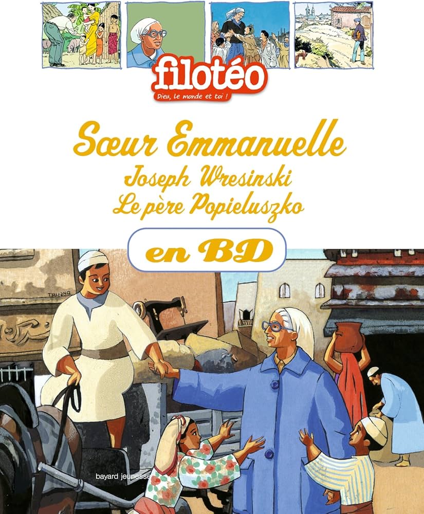Soeur Emmanuelle, Joseph Wreisinki, Père Popieluszko, en BD