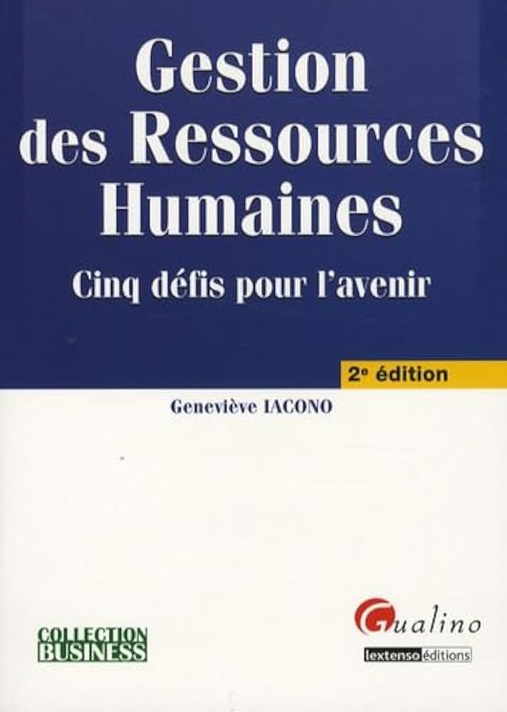 Gestion des Ressources Humaines: Cinq défis pour l'avenir
