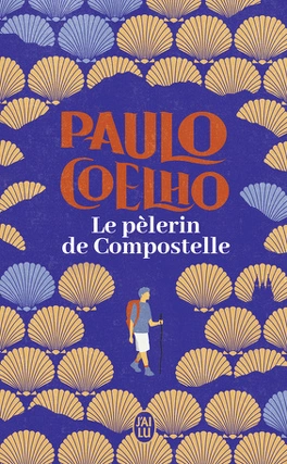 Le Pèlerin de Compostelle Paulo Coelho