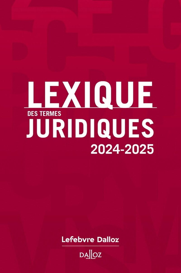 Lexique des termes juridiques (édition 2024-2025) (32e édition)