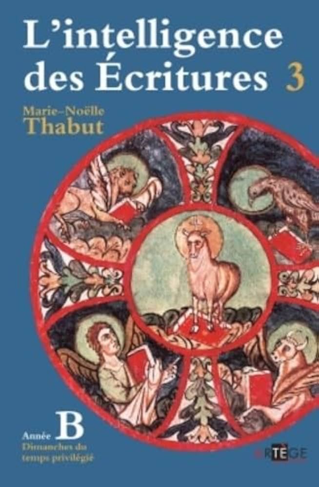 L'INTELLIGENCE DES ECRITURES VOL3  ANNEE B