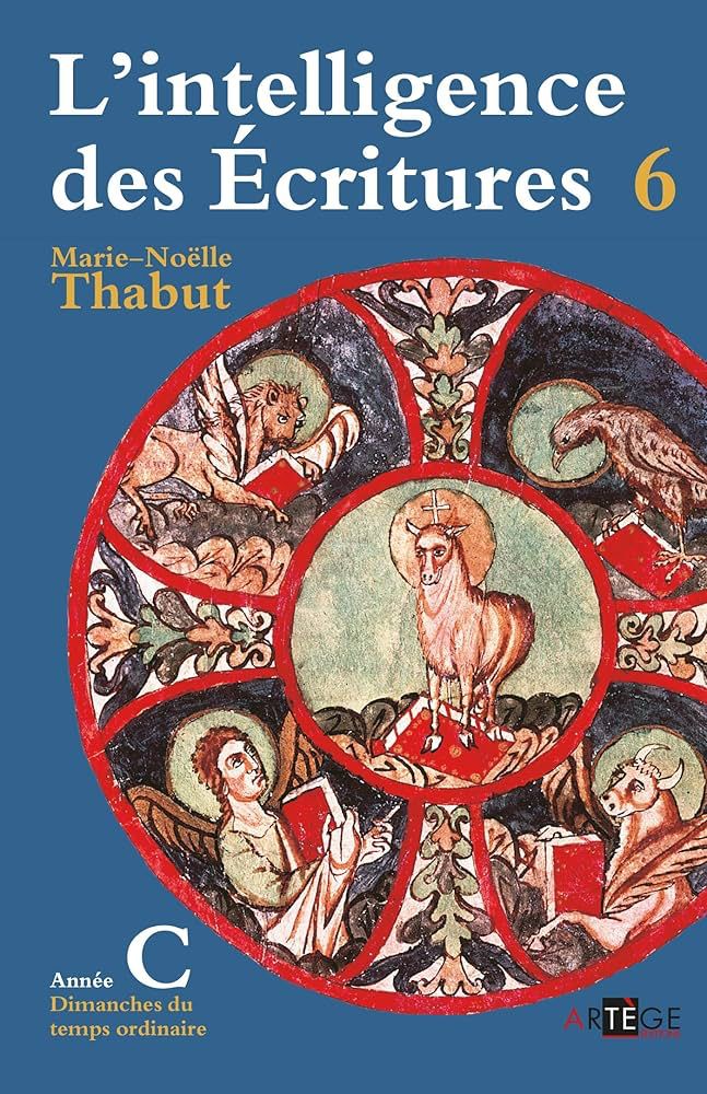 L'INTELLIGENCE DES ECRITURES VOL6 ANNEE C