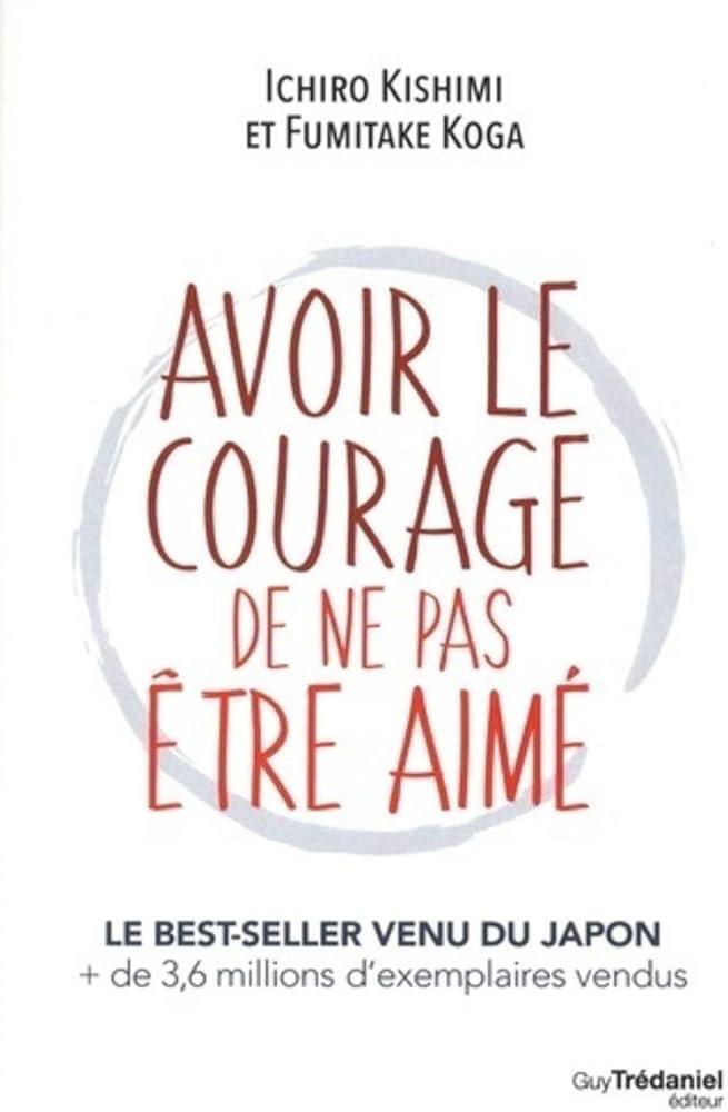 AVOIR LE COURAGE DE NE PAS ETRE AIME