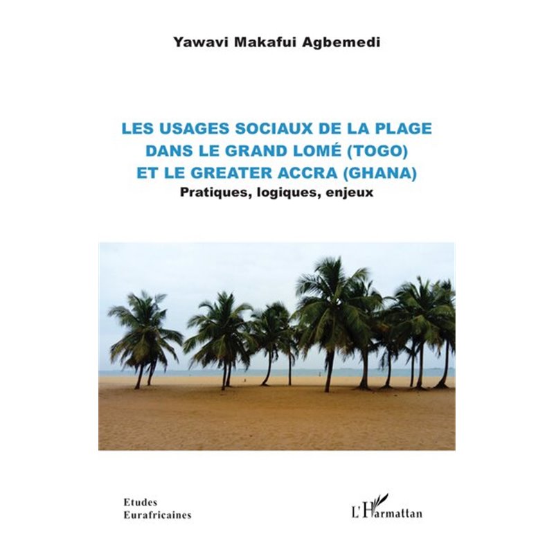 Les usages sociaux de la plages dans le grand Lomé (Togo) et le greater accra(Ghana)