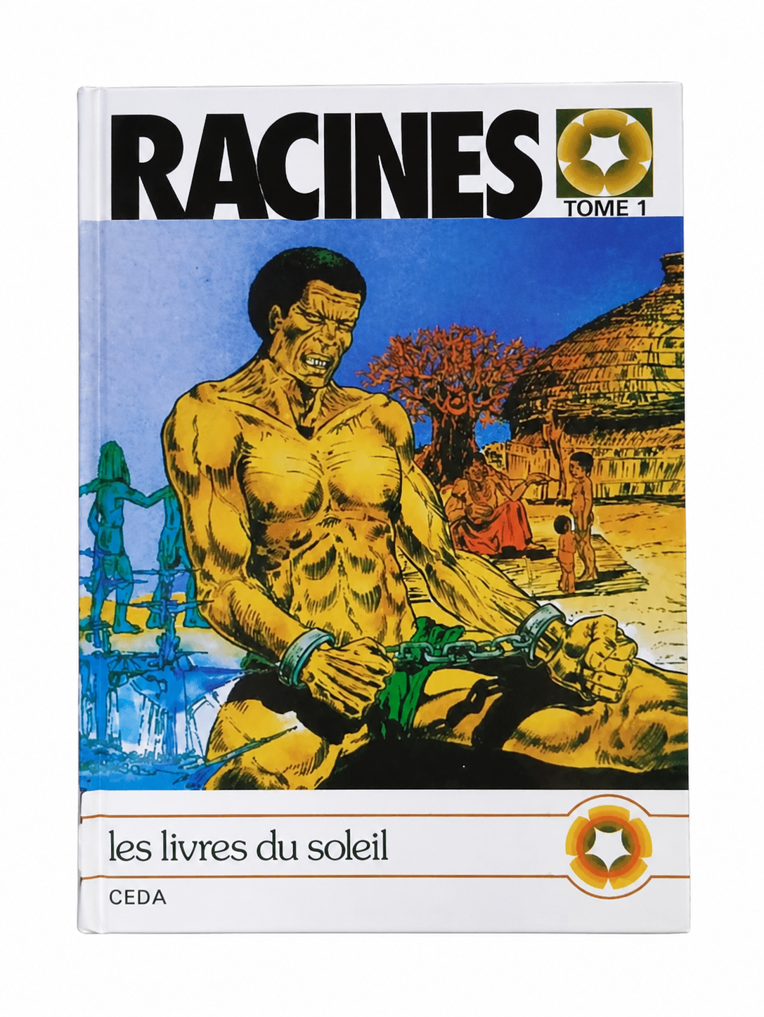 Racines : Tome 1