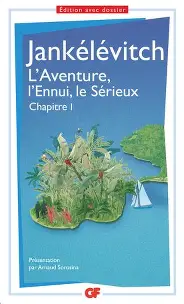 l'aventure l'ennui le sérieux